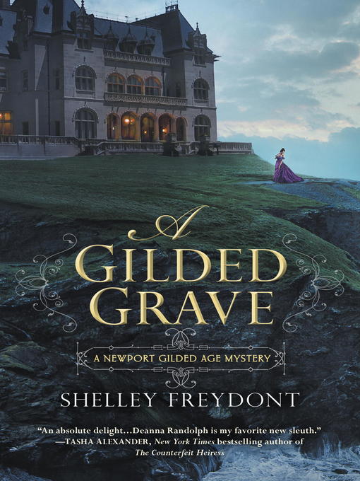 Title details for A Gilded Grave by Shelley Freydont - Available